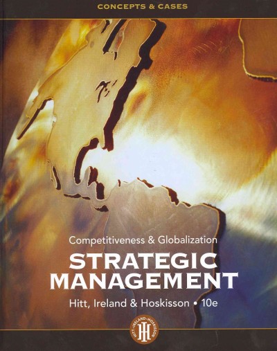 STRATEGIC MANAGEMENT: CONCEPTS AND CASES: COMPETITIVENESS AND GLOBALIZATION